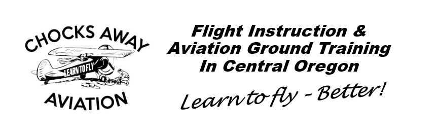 Chocks Away Aviation – Flight Instruction and Aviation Services in Central Oregon